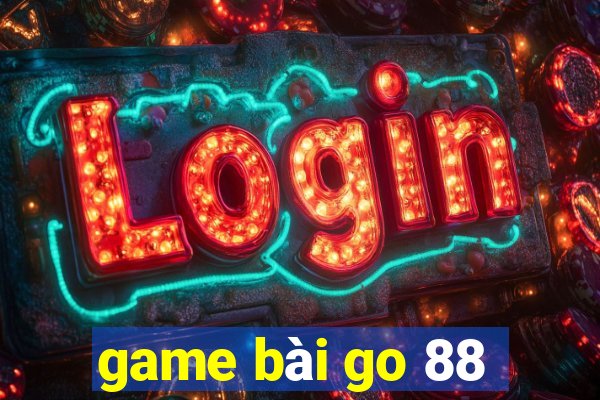 game bài go 88