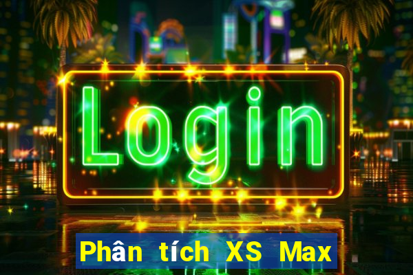 Phân tích XS Max 4D ngày 24