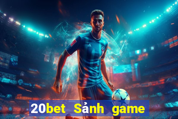 20bet Sảnh game bài Chenlong