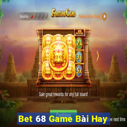 Bet 68 Game Bài Hay