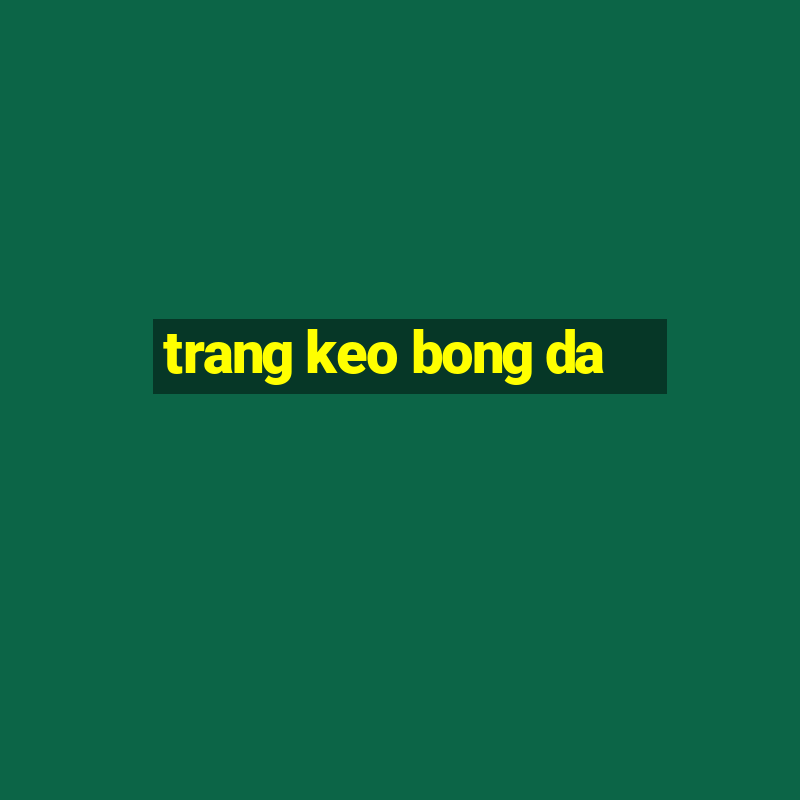 trang keo bong da