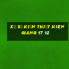 xổ số kiến thiết kiên giang 17 12