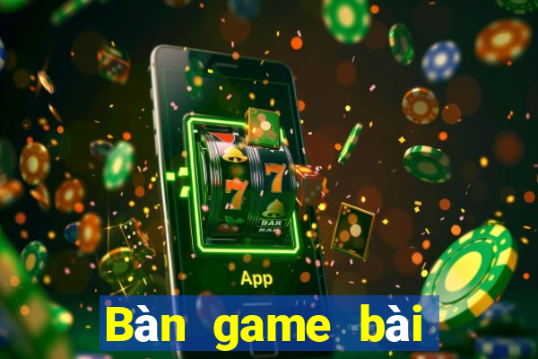 Bàn game bài tuyết lớn