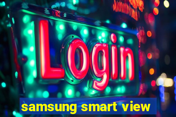 samsung smart view