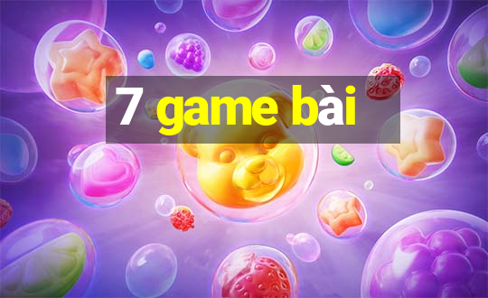 7 game bài