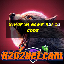 Kingfun Game Bài Có Code