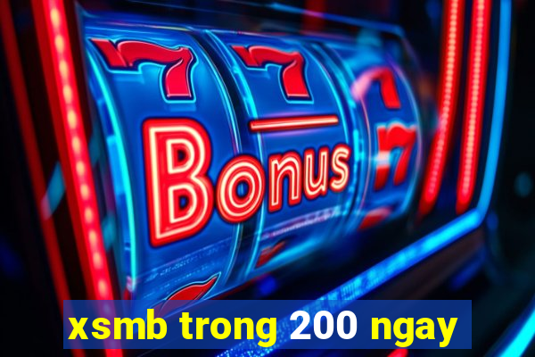 xsmb trong 200 ngay