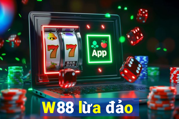 W88 lừa đảo