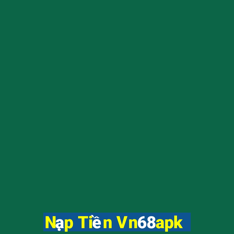 Nạp Tiền Vn68apk