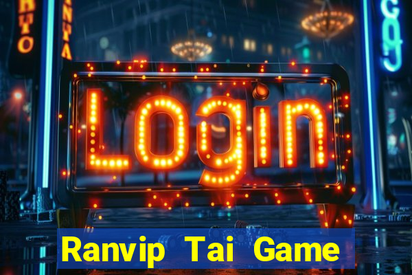 Ranvip Tai Game Bài Đổi Thưởng Uy Tín