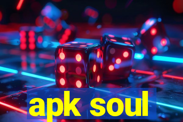 apk soul