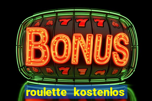 roulette kostenlos ohne anmeldung spielen