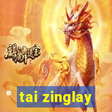 tai zinglay