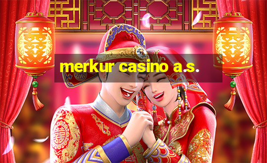 merkur casino a.s.