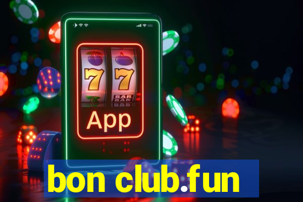 bon club.fun