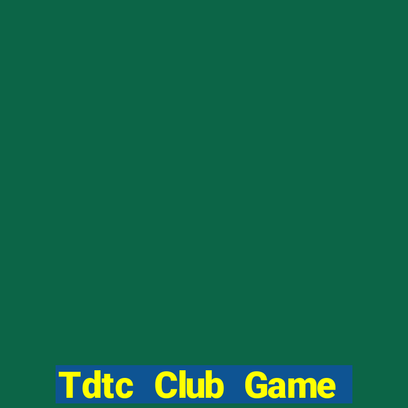 Tdtc Club Game Bài Sinh Tử