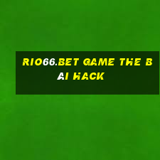 Rio66.Bet Game The Bài Hack