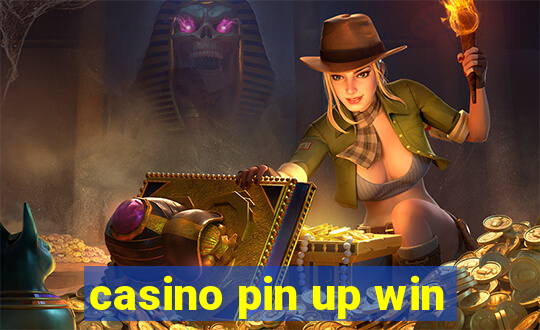 casino pin up win