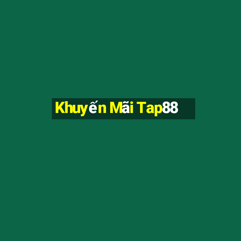 Khuyến Mãi Tap88