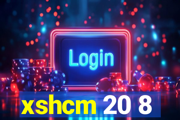 xshcm 20 8