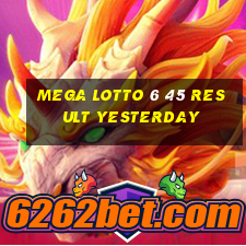 mega lotto 6 45 result yesterday