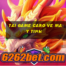 tai game caro ve may tinh