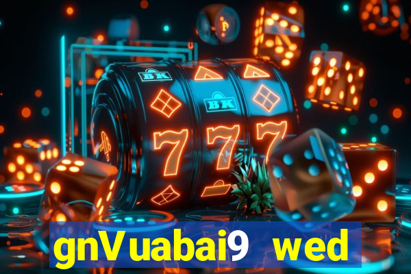 gnVuabai9 wed Việt nam ok