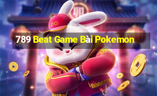 789 Beat Game Bài Pokemon