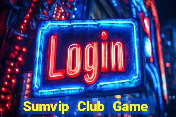 Sumvip Club Game Bài 888 Casino