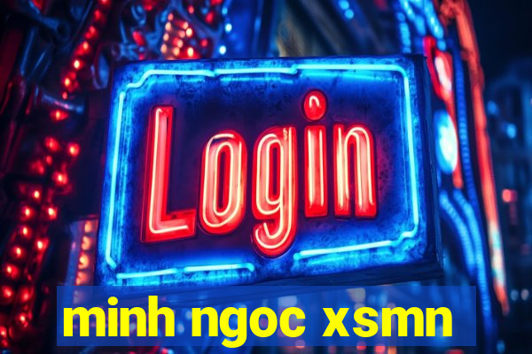 minh ngoc xsmn