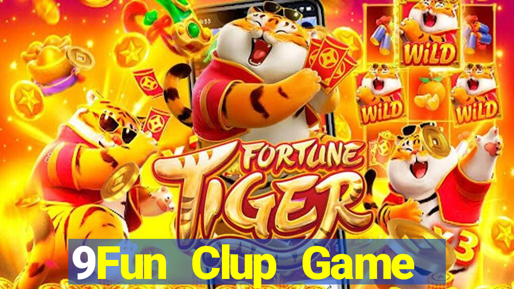 9Fun Clup Game Bài Giải Trí