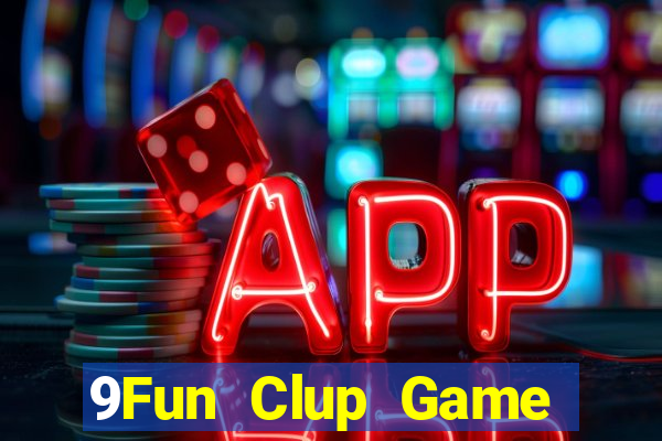 9Fun Clup Game Bài Giải Trí