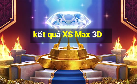 kết quả XS Max 3D