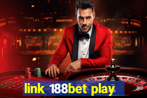 link 188bet play