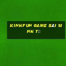 Kinhfun Game Bài Sinh Tử