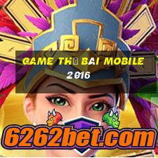 game thẻ bài mobile 2016