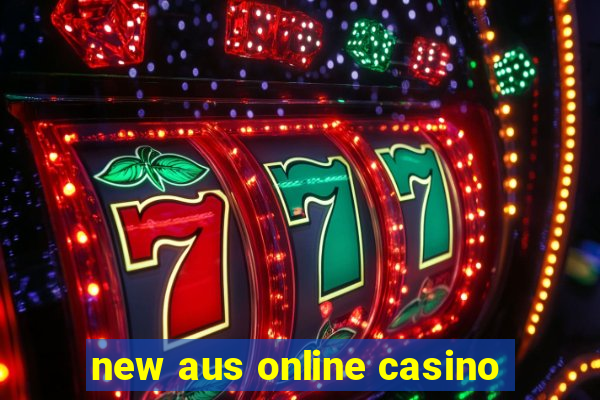 new aus online casino