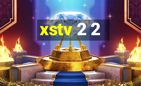 xstv 2 2