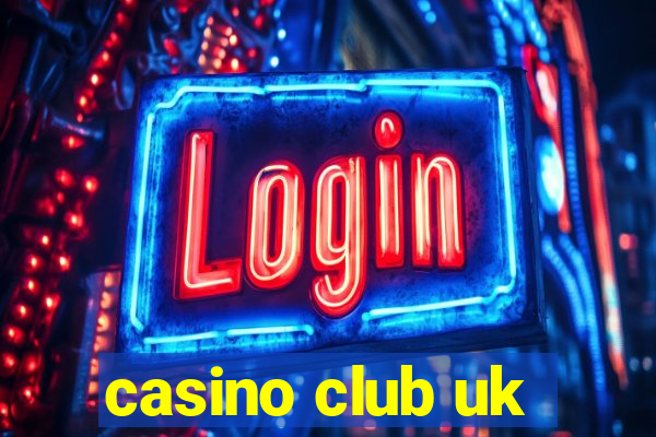 casino club uk