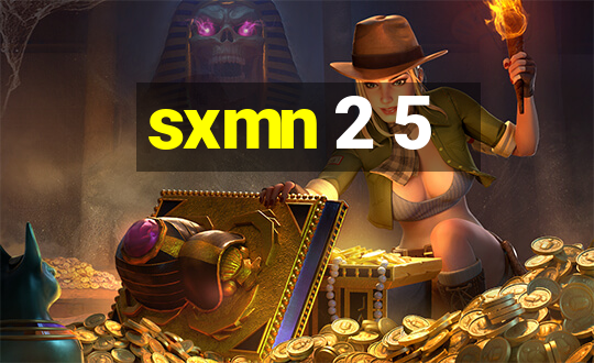 sxmn 2 5