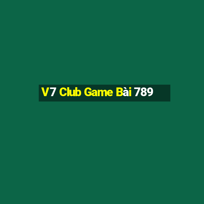 V7 Club Game Bài 789