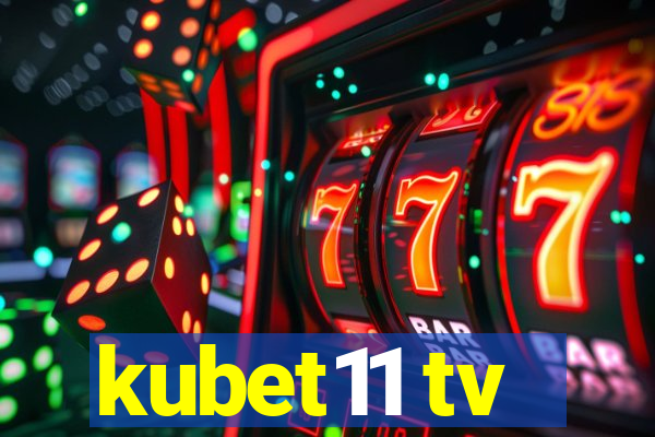 kubet11 tv