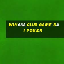 Win688 Club Game Bài Poker