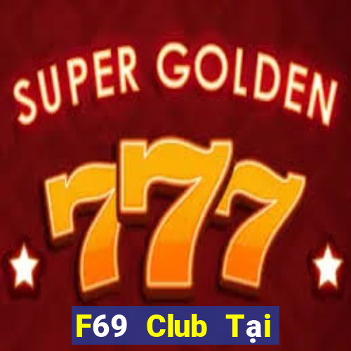 F69 Club Tại Game Bài Đổi The