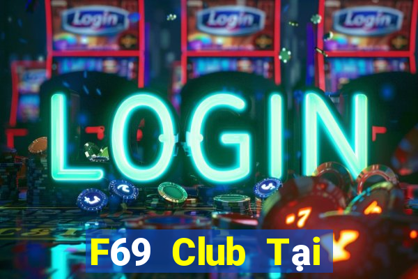 F69 Club Tại Game Bài Đổi The