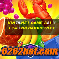 Vin79.Net Game Bài Đổi Thưởng Caovietnet