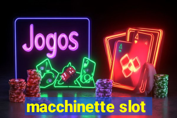 macchinette slot