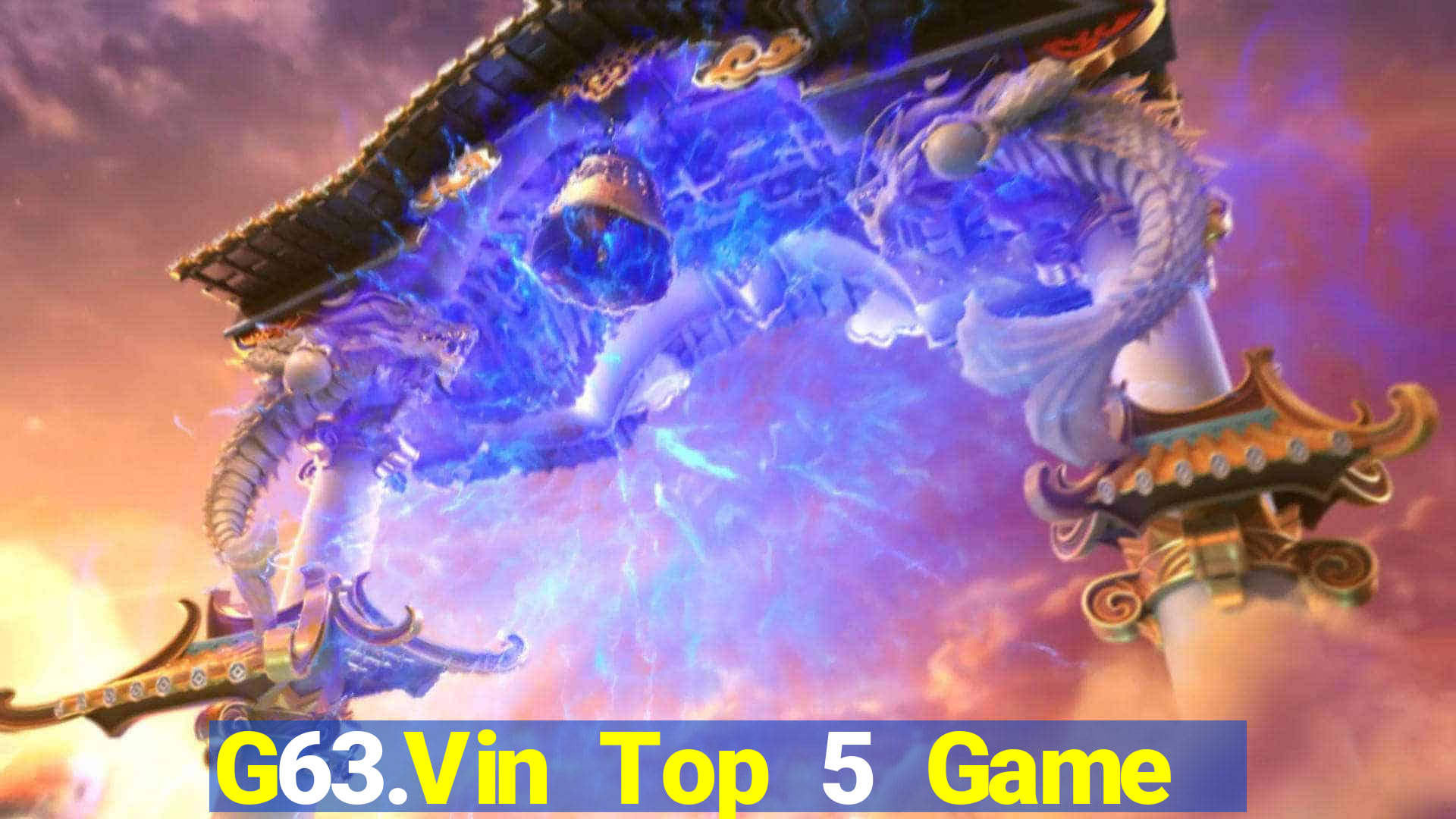 G63.Vin Top 5 Game Bài Đổi Thưởng