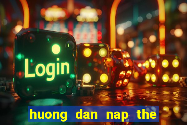 huong dan nap the truy kich