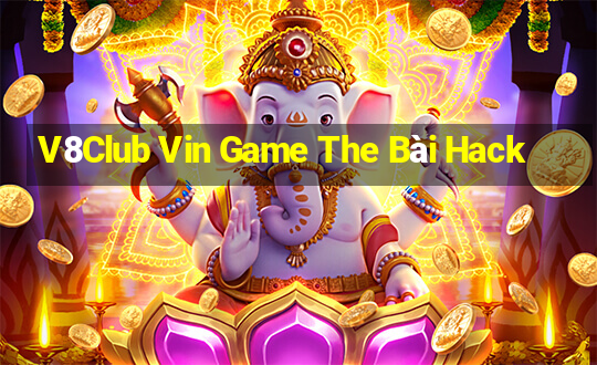 V8Club Vin Game The Bài Hack